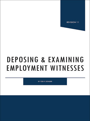 cover image of Deposing & Examining Employment Witnesses
